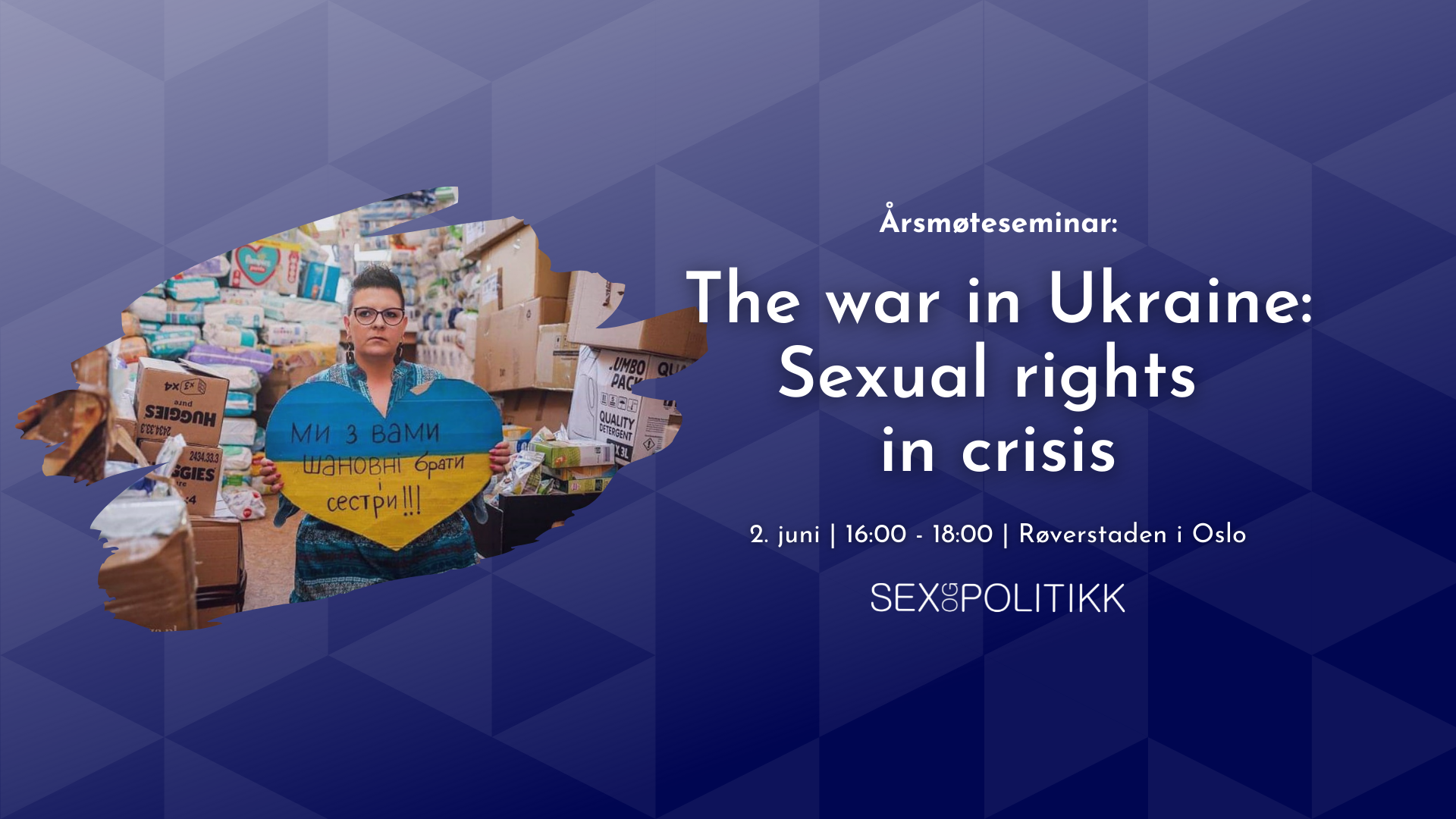 Årsmøteseminar: The war in Ukraine: Sexual rights in crisis - Sex og  Politikk